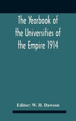 Cover image for The Yearbook Of The Universities Of The Empire 1914 And Published For The Universities Bureau Of The British Empire