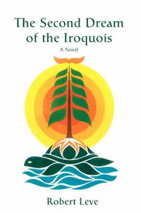 Cover image for The Second Dream of the Iroquois