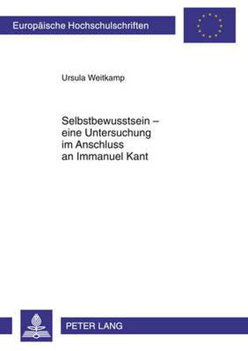 Cover image for Selbstbewusstsein - Eine Untersuchung Im Anschluss an Immanuel Kant