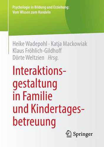 Interaktionsgestaltung in Familie Und Kindertagesbetreuung