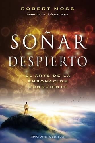 Cover image for Sonar Despierto: El Arte de la Esonacion Consciente