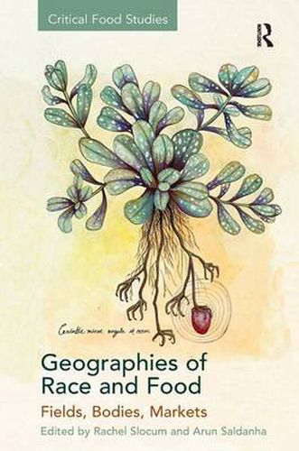 Cover image for Geographies of Race and Food: Fields, Bodies, Markets