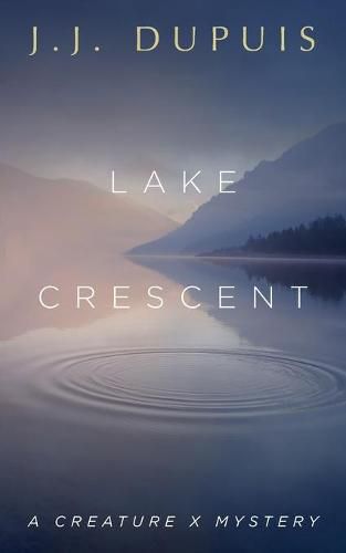 Lake Crescent: A Creature X Mystery