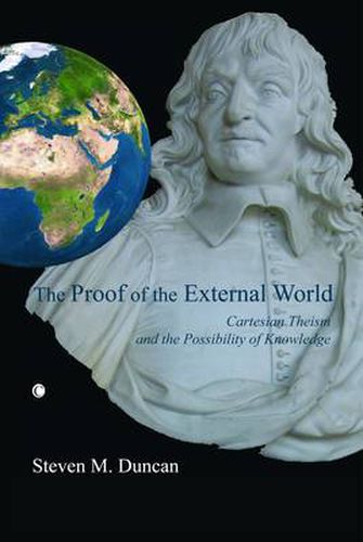 Cover image for The Proof of the External World: Cartesian Theism and the Possibility of Knowledge