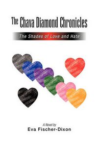 Cover image for The Chava Diamond Chronicles: The Shades of Love and Hate