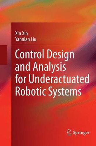 Cover image for Control Design and Analysis for Underactuated Robotic Systems