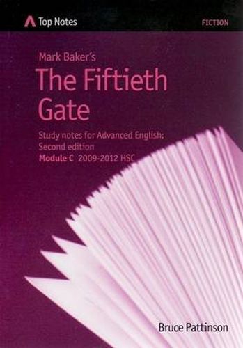 Mark Baker's The Fiftieth Gate: Study Notes for Advanced English Module C 2009-2012 HSC