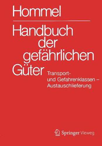 Handbuch Der Gefahrlichen Guter. Transport- Und Gefahrenklassen. Austauschlieferung, Dezember 2020