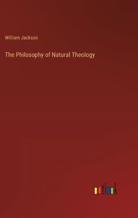 Cover image for The Philosophy of Natural Theology