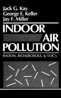 Cover image for Indoor Air Pollution: Radon, Bioaerosols, & VOC's