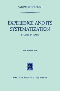 Cover image for Experience and its Systematization: Studies in Kant