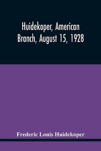 Cover image for Huidekoper, American Branch, August 15, 1928