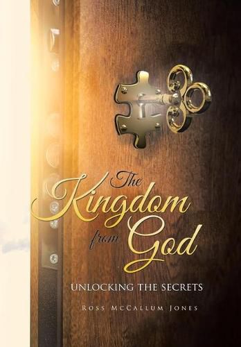 Cover image for The Kingdom from God: Unlocking the Secrets