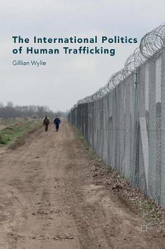Cover image for The International Politics of Human Trafficking