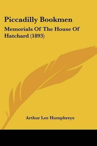 Piccadilly Bookmen: Memorials of the House of Hatchard (1893)