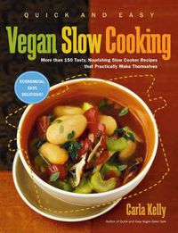 Cover image for Quick and Easy Vegan Slow Cooking