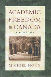 Cover image for Academic Freedom in Canada: A History