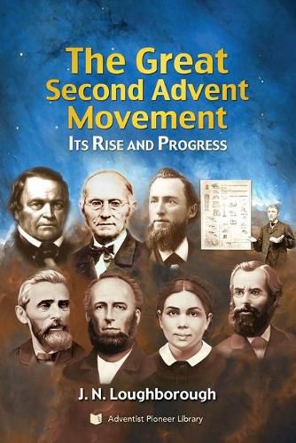 Cover image for The Great Second Advent Movement: Its Rise and Progress