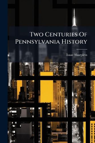 Cover image for Two Centuries Of Pennsylvania History