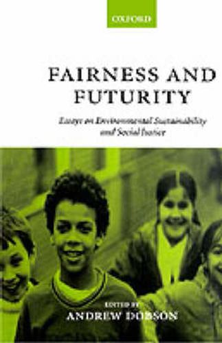 Cover image for Fairness and Futurity: Essays on Environmental Sustainability and Social Justice