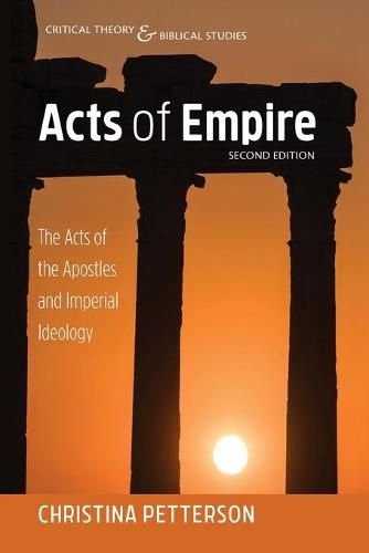 Cover image for Acts of Empire, Second Edition: The Acts of the Apostles and Imperial Ideology