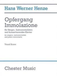 Cover image for Opfergang Immolazione: For Singers, Instrumentalists, and Piano Concertante