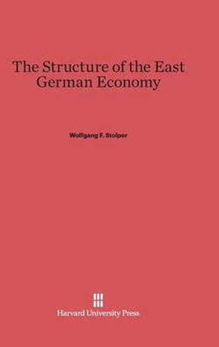 The Structure of the East German Economy