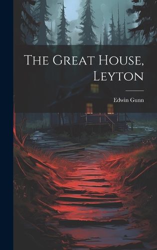 Cover image for The Great House, Leyton