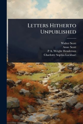 Cover image for Letters Hitherto Unpublished