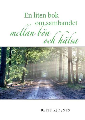 Cover image for En liten bok om sambandet mellan boen och halsa