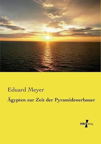 Cover image for AEgypten zur Zeit der Pyramidenerbauer