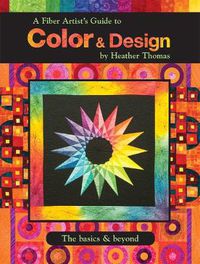 Cover image for A Fiber Artist's Guide to Color & Design