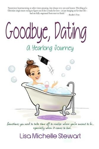 Goodbye, Dating: A Yearlong Journey