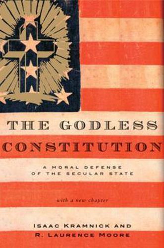 Godless Constitution: A Moral Defense of the Secular State