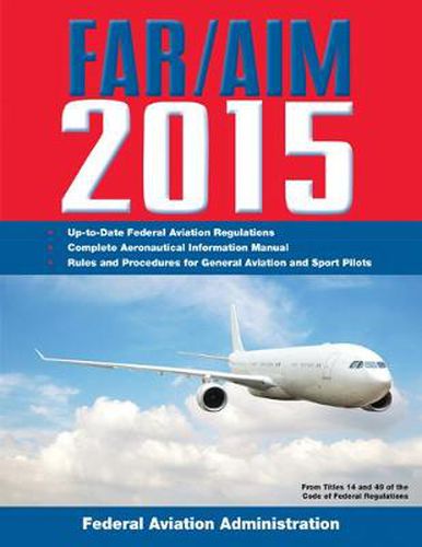 Cover image for FAR/AIM 2015: Federal Aviation Regulations/Aeronautical Information Manual