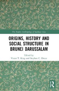 Cover image for Origins, History and Social Structure in Brunei Darussalam