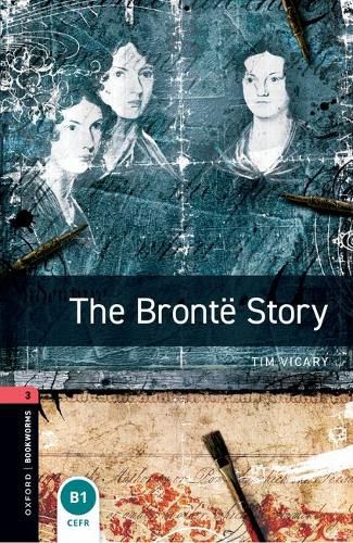 Cover image for Oxford Bookworms Library: Level 3:: The Bronte Story Audio Pack