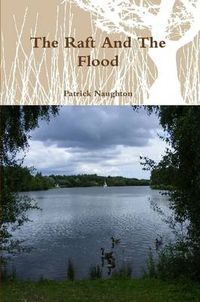 Cover image for The Raft And The Flood