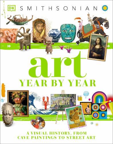 Cover image for Art Year by Year: A Visual History, From Cave Paintings to Street Art