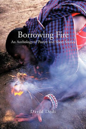 Cover image for Borrowing Fire: An Anthology of Poetry and Short Stories