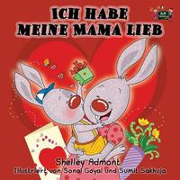 Cover image for Ich habe meine Mama lieb: I Love My Mom (German Edition)