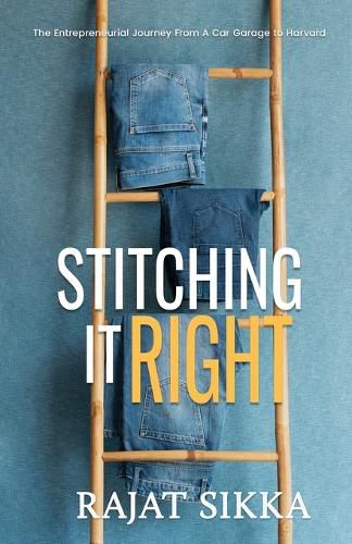 Cover image for Stitching It Right: The Entrepreneurial Journey From A Car Garage To Harvard