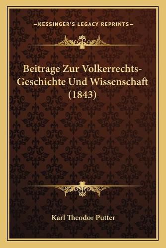 Cover image for Beitrage Zur Volkerrechts-Geschichte Und Wissenschaft (1843)