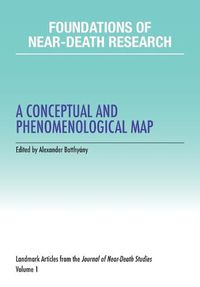 Cover image for Foundations of Near-Death Research: A Conceptual and Phenomenological Map