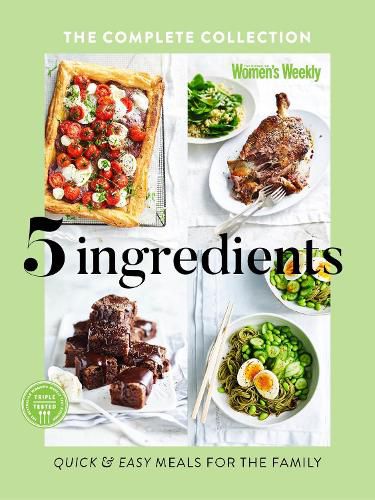 Cover image for Five Ingredients The Complete Collection: Quick and Easy Meals for the Family