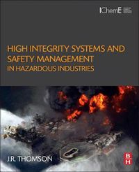 Cover image for High Integrity Systems and Safety Management in Hazardous Industries