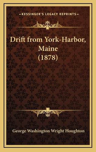 Cover image for Drift from York-Harbor, Maine (1878)