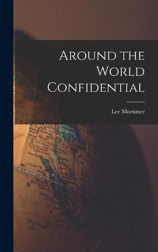 Cover image for Around the World Confidential