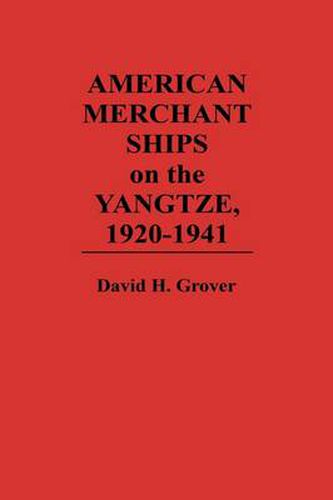 American Merchant Ships on the Yangtze, 1920-1941