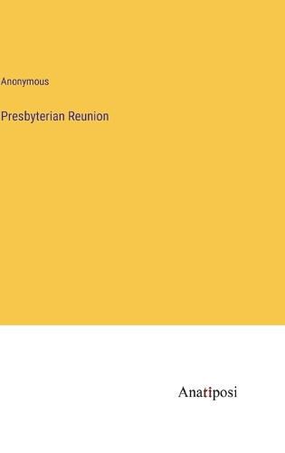 Cover image for Presbyterian Reunion